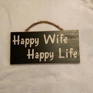 Happy Wife, Happy Life Sign